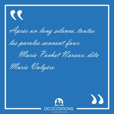 Apr�s un long silence, toutes les paroles sonnent [...] - Marie Pochet Neveux, dite Marie Valy�re...
