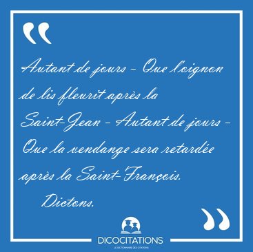 Autant de jours - Que l'oignon de lis fleurit apr�s la [...] - Dictons...