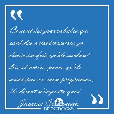 Ce sont les journalistes qui sont des extraterrestres, je doute [...] - Jacques Cheminade...