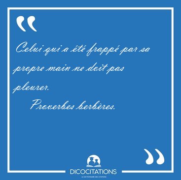 Celui qui a t frapp par sa propre main ne doit pas [...] - Proverbes berbres...