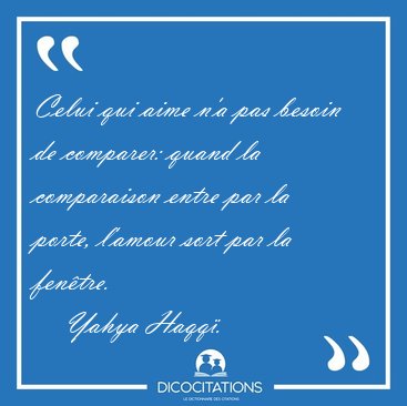 Celui qui aime n'a pas besoin de comparer: quand la comparaison [...] - Yahya Haqq...