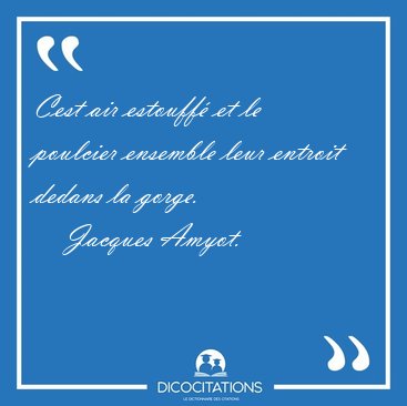 Cest air estouff� et le poulcier ensemble leur entroit dedans la [...] - Jacques Amyot...