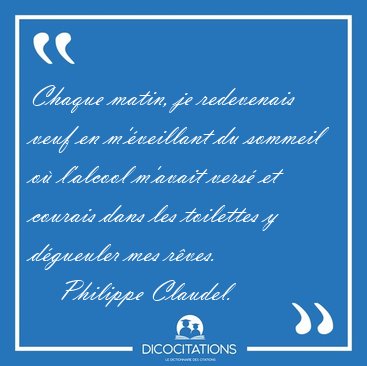 Chaque matin, je redevenais veuf en m'veillant du sommeil o [...] - Philippe Claudel...