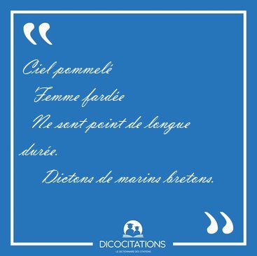 Ciel pommel    Femme farde    Ne sont point de longue [...] - Dictons de marins bretons...