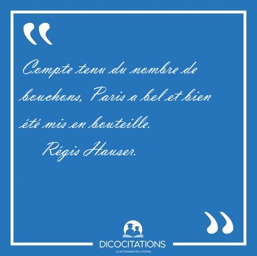 Compte tenu du nombre de bouchons, Paris a bel et bien �t� mis [...] - R�gis Hauser...