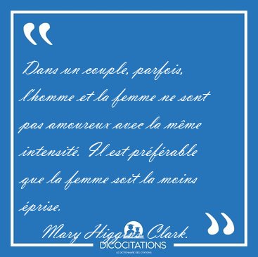 Dans un couple, parfois, l'homme et la femme ne sont pas [...] - Mary Higgins Clark...