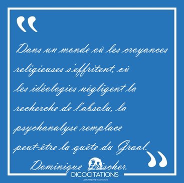 Dans un monde o les croyances religieuses s'effritent, o les [...] - Dominique Frischer...