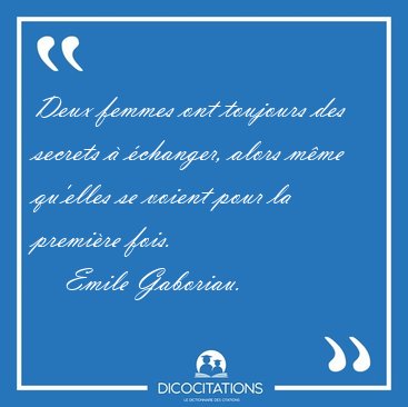 Deux femmes ont toujours des secrets  changer, alors mme [...] - Emile Gaboriau...