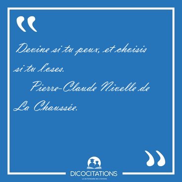 Devine si tu peux, et choisis si tu [...] - Pierre-Claude Nivelle de La Chausse...
