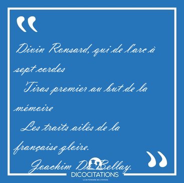 Divin Ronsard, qui de l'arc  sept cordes    Tiras premier au [...] - Joachim Du Bellay...