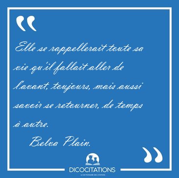 Elle se rappellerait toute sa vie qu�il fallait aller de [...] - Belva Plain...