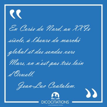 En Core du Nord, au XXIe sicle,  l'heure du march global et [...] - Jean-Luc Coatalem...