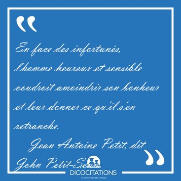En face des infortun�s, l'homme heureux et sensible voudroit [...] - Jean Antoine Petit, dit John Petit-Senn...