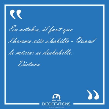 En octobre, il faut que l'homme vite s'habille - Quand le mrier [...] - Dictons...
