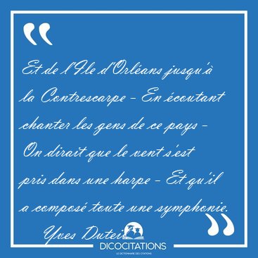 Et de l'Ile d'Orl�ans jusqu'� la Contrescarpe - En �coutant [...] - Yves Duteil...