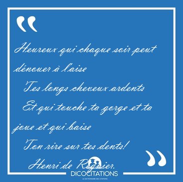 Heureux qui chaque soir peut d�nouer � l'aise    Tes longs [...] - Henri de R�gnier...