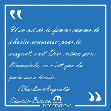 Il en est de la femme comme de l'hostie consacr�e: pour le [...] - Charles-Augustin Sainte-Beuve...
