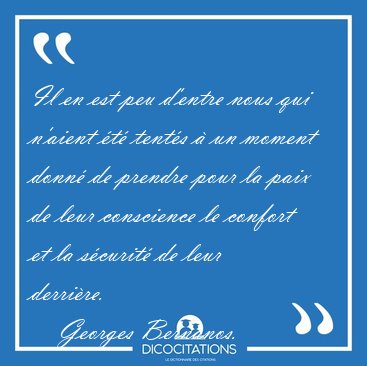 Il en est peu d'entre nous qui n'aient t tents  un moment [...] - Georges Bernanos...