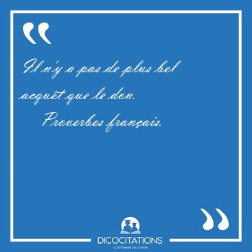 Il n'y a pas de plus bel acqu�t que le [...] - Proverbes fran�ais...