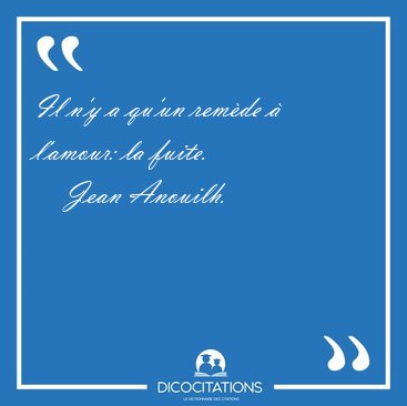 Il n'y a qu'un rem�de � l'amour: la [...] - Jean Anouilh...