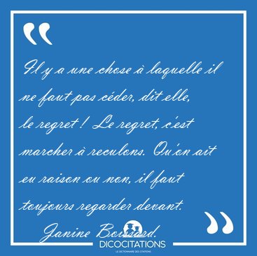 Il y a une chose � laquelle il ne faut pas c�der, dit elle, le [...] - Janine Boissard...
