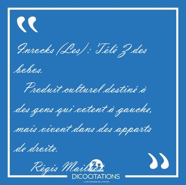 Inrocks (Les) : T�l� Z des bobos.    Produit culturel destin� � [...] - R�gis Mailhot...