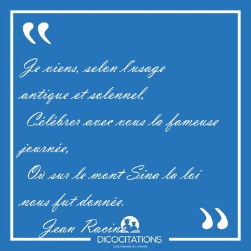 Je viens, selon l'usage antique et solennel,  C�l�brer avec vous [...] - Jean Racine...