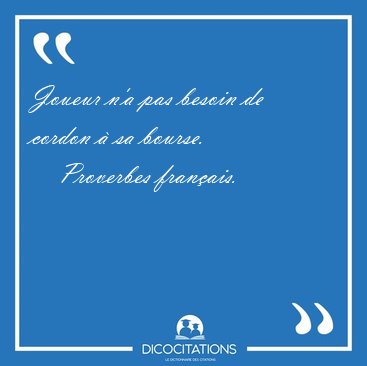 Joueur n'a pas besoin de cordon  sa [...] - Proverbes franais...