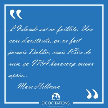 L'Irlande est en faillite: Une cure d'austrit, a ne fait [...] - Marc Hillman...