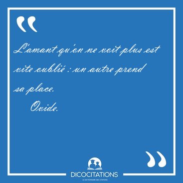 L'amant qu'on ne voit plus est vite oubli : un autre prend sa [...] - Ovide...