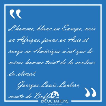 L Homme Blanc En Europe Noir En Afrique Jaune En Asie Et Georges Louis Leclerc Comte De Buffon L Homme Blanc En Europe Noir En Afrique Jaune En Asie Et Georges Louis Leclerc Comte De Buffon