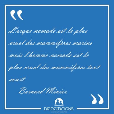 L'orque nomade est le plus cruel des mammifres marins mais [...] - Bernard Minier...