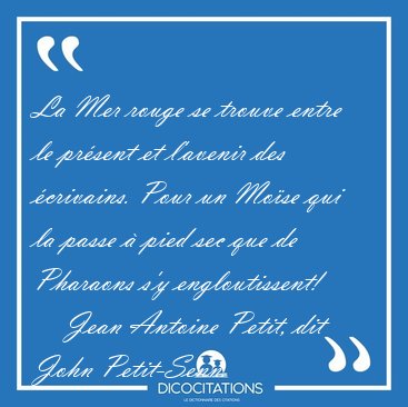 La Mer rouge se trouve entre le prsent et l'avenir des [...] - Jean Antoine Petit, dit John Petit-Senn...