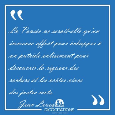La Pense ne serait-elle qu'un immense effort pour chapper  un [...] - Jean Leveque...