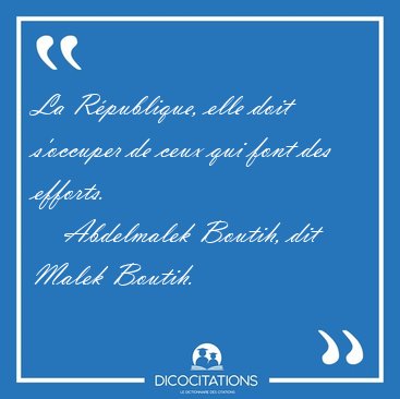 La R�publique, elle doit s'occuper de ceux qui font des [...] - Abdelmalek Boutih, dit Malek Boutih...