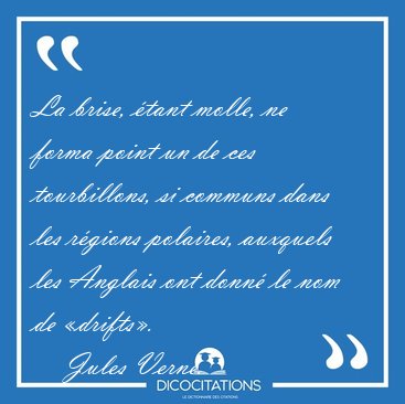 La brise, �tant molle, ne forma point un de ces tourbillons, si [...] - Jules Verne...