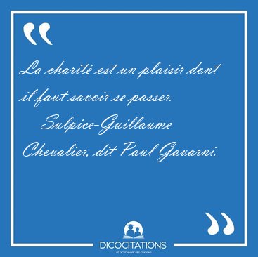 La charit est un plaisir dont il faut savoir se [...] - Sulpice-Guillaume Chevalier, dit Paul Gavarni...
