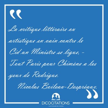 La critique littraire ou artistique en vain contre le Cid un [...] - Nicolas Boileau-Despraux...