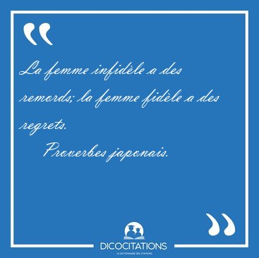 La femme infidle a des remords; la femme fidle a des [...] - Proverbes japonais...