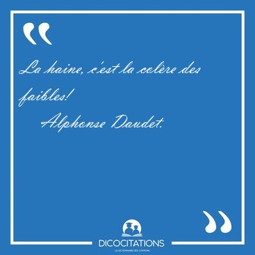 La Haine C Est La Colere Des Alphonse Daudet