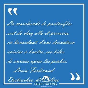 La marchande de pantoufles sort de chez elle et promne, en [...] - Louis-Ferdinand Destouches, dit Cline...