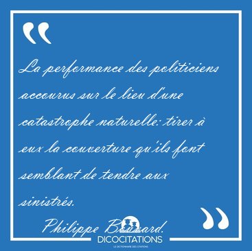 La performance des politiciens accourus sur le lieu d'une [...] - Philippe Bouvard...