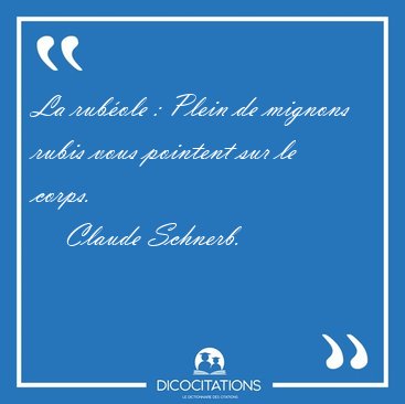 La rubole : Plein de mignons rubis vous pointent sur le corps. [...] - Claude Schnerb...