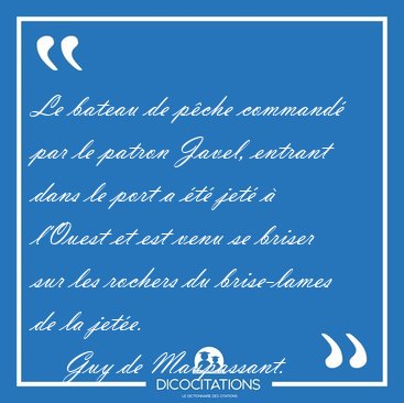 Le bateau de pche command par le patron Javel, entrant dans le [...] - Guy de Maupassant...