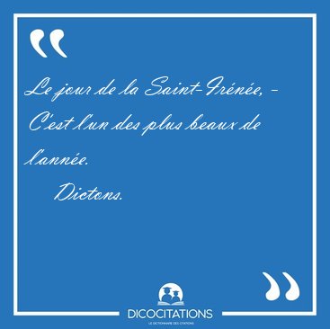 Le jour de la Saint-Irne, - C'est l'un des plus beaux de [...] - Dictons...