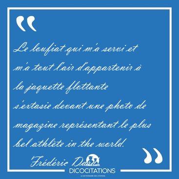 Le loufiat qui m'a servi et m'a tout l'air d'appartenir � la [...] - Fr�d�ric Dard...