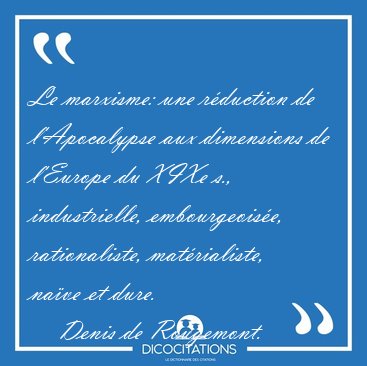 Le marxisme: une r�duction de l'Apocalypse aux dimensions de [...] - Denis de Rougemont...