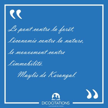 Le pont contre la fort, l'conomie contre la nature, le [...] - Maylis de Kerangal...