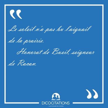 Le soleil n'a pas bu l'aiguail de la [...] - Honorat de Bueil, seigneur de Racan...