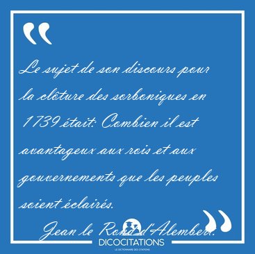 Le sujet de son discours pour la cl�ture des sorboniques en 1739 [...] - Jean le Rond d'Alembert...